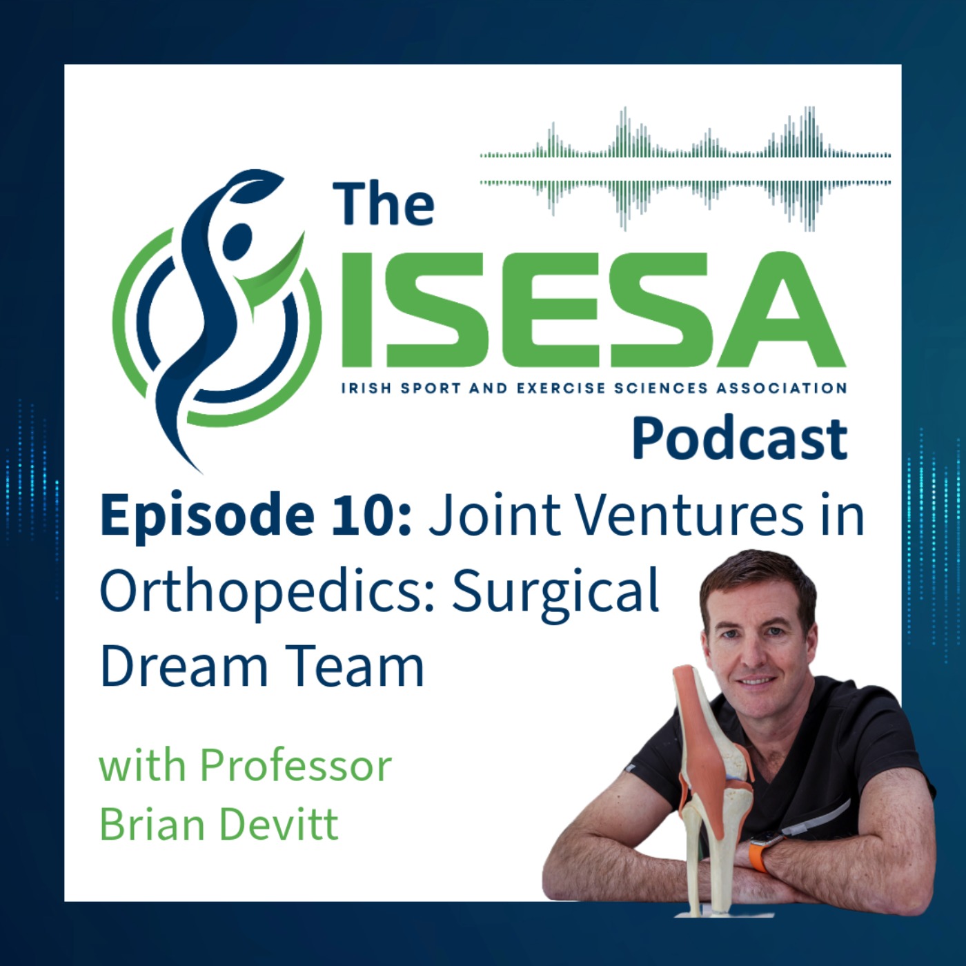 Podcast Episode 10: Joint Ventures in Orthopedics: Surgical Dream Team