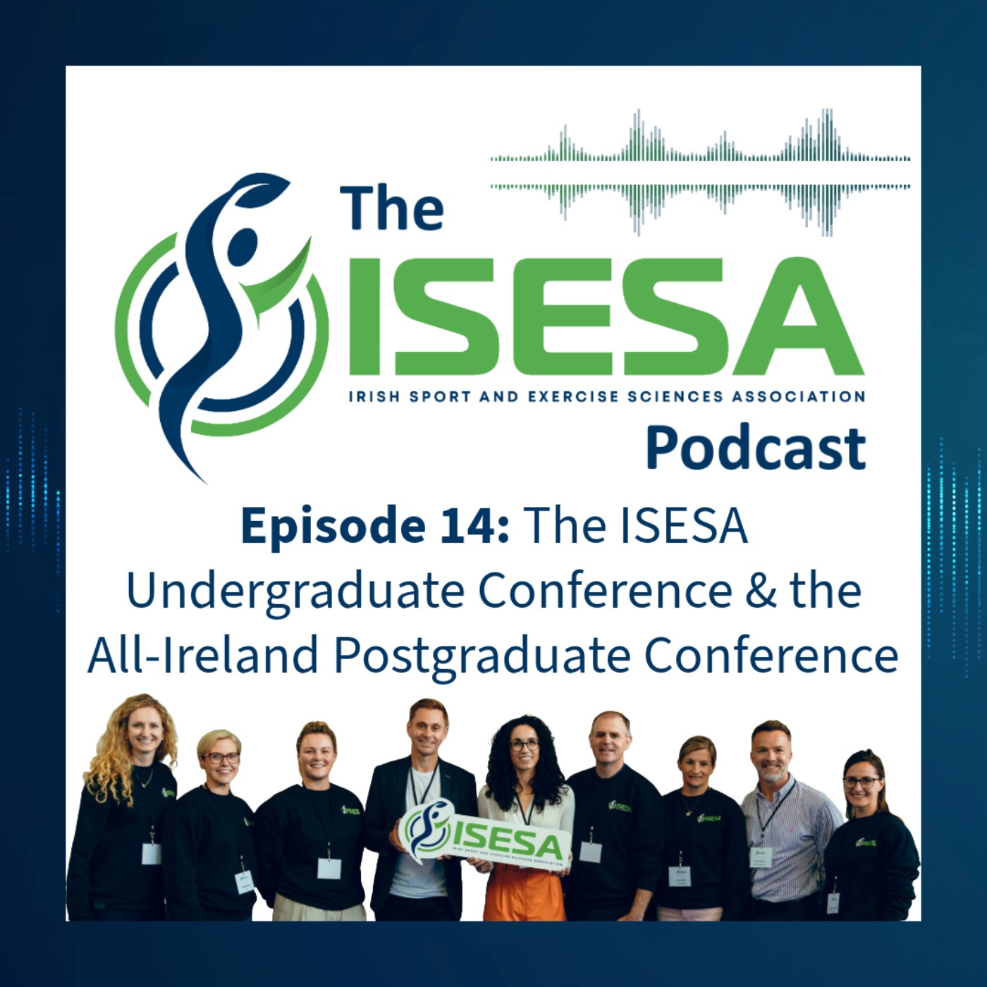 Podcast Episode 14: The ISESA Undergraduate Conference & the All-Ireland Postgraduate Conference